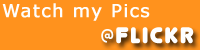 Watch my flickr
